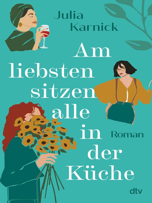 Title details for Am liebsten sitzen alle in der Küche by Julia Karnick - Wait list